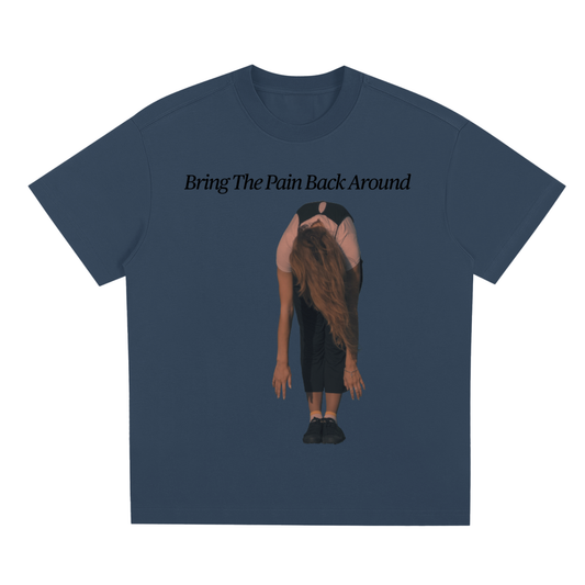 Bring the Pain Back Around T-Shirt
